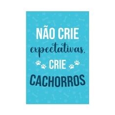 Placa Decorativa Cia Laser Crie Cachorros para Ambientes