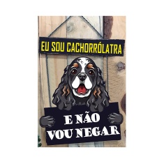 Placa Decorativa Cia Laser Cachorrolatra para Ambientes
